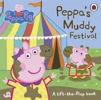 Świnka Peppa: Błotnisty festiwal Świnki Peppy - Książka z klapką do podnoszenia - Peppa Pig: Peppa's Muddy Festival - A Lift-the-Flap Book