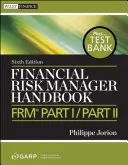 Podręcznik menedżera ryzyka finansowego: Część I / Część II - Financial Risk Manager Handbook: Frm Part I / Part II