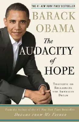 Odwaga nadziei: myśli o odzyskaniu amerykańskiego snu - The Audacity of Hope: Thoughts on Reclaiming the American Dream