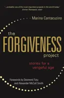 The Forgiveness Project: Historie dla mściwego wieku - The Forgiveness Project: Stories for a Vengeful Age