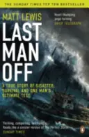 Last Man Off - Prawdziwa historia katastrofy, przetrwania i ostatecznej próby jednego człowieka - Last Man Off - A True Story of Disaster, Survival and One Man's Ultimate Test