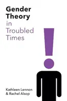 Teoria gender w niespokojnych czasach - Gender Theory in Troubled Times