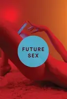 Seks przyszłości - Future Sex