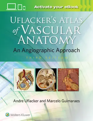 Atlas anatomii naczyniowej Uflackera - Uflacker's Atlas of Vascular Anatomy