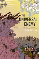 Uniwersalny wróg: dżihad, imperium i wyzwanie solidarności - The Universal Enemy: Jihad, Empire, and the Challenge of Solidarity