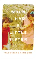 Kiedy miałem młodszą siostrę - historia rolniczej rodziny, która nigdy nie rozmawiała - When I Had a Little Sister - The Story of a Farming Family Who Never Spoke