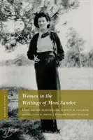 Studia Sandoz, tom 1: Kobiety w pismach Mari Sandoz - Sandoz Studies, Volume 1: Women in the Writings of Mari Sandoz