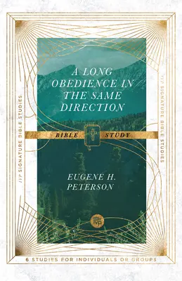 Długie posłuszeństwo w tym samym kierunku Studium biblijne - A Long Obedience in the Same Direction Bible Study