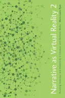 Narracja jako rzeczywistość wirtualna 2: rewizja immersji i interaktywności w literaturze i mediach elektronicznych - Narrative as Virtual Reality 2: Revisiting Immersion and Interactivity in Literature and Electronic Media