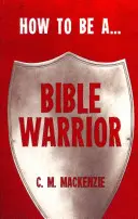 Jak zostać biblijnym wojownikiem - How to Be a Bible Warrior