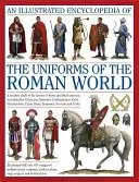 Ilustrowana encyklopedia mundurów świata rzymskiego: Szczegółowe studium armii rzymskich i ich wrogów, w tym Etrusków, Samów i Etrusków. - An Illustrated Encyclopedia of the Uniforms of the Roman World: A Detailed Study of the Armies of Rome and Their Enemies, Including the Etruscans, Sam