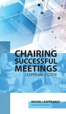 Prowadzenie udanych spotkań: Code Lesprance - Chairing Successful Meetings: Code Lesprance