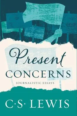 Obecne obawy: Eseje dziennikarskie - Present Concerns: Journalistic Essays