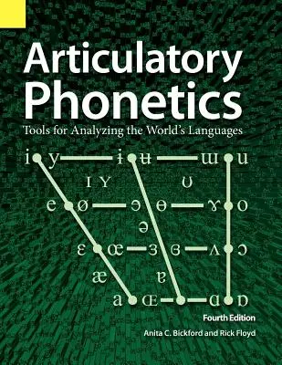 Fonetyka artykulacyjna: Narzędzia do analizy języków świata, wydanie 4 - Articulatory Phonetics: Tools for Analyzing the World's Languages, 4th Edition