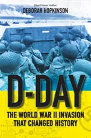 D-Day: Inwazja, która zmieniła historię II wojny światowej - D-Day: The World War II Invasion That Changed History