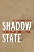 Państwo cieni: Polityka przejęcia państwa - Shadow State: The Politics of State Capture