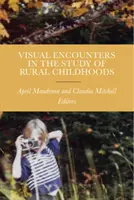 Wizualne spotkania w badaniu wiejskiego dzieciństwa - Visual Encounters in the Study of Rural Childhoods