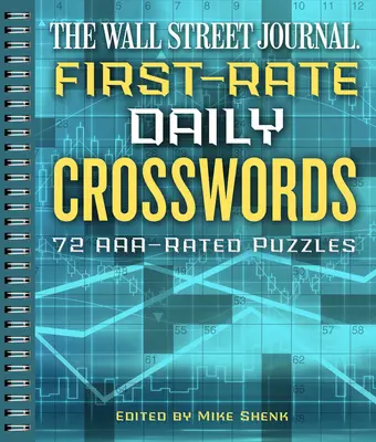 The Wall Street Journal First-Rate Daily Crosswords, 6: 72 łamigłówki z oceną Aaa - The Wall Street Journal First-Rate Daily Crosswords, 6: 72 Aaa-Rated Puzzles