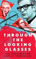 Through The Looking Glasses - „Żywiołowe... okulary zmieniły świat” Sunday Times - Through The Looking Glasses - 'Exuberant...glasses changed the world' Sunday Times