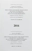 Reports of Judgments, Advisory Opinions and Orders: Obligations Concerning Negotiations Relating to Cessation of the Nuclear Arms Race and to Nuclear Arms Race). - Reports of Judgments, Advisory Opinions and Orders: Obligations Concerning Negotiations Relating to Cessation of the Nuclear Arms Race and to Nuclear