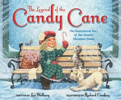 The Legend of the Candy Cane, Newly Illustrated Edition: Inspirująca historia naszych ulubionych świątecznych cukierków - The Legend of the Candy Cane, Newly Illustrated Edition: The Inspirational Story of Our Favorite Christmas Candy