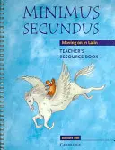 Minimus Secundus Teacher's Resource Book: Dalej po łacinie - Minimus Secundus Teacher's Resource Book: Moving on in Latin