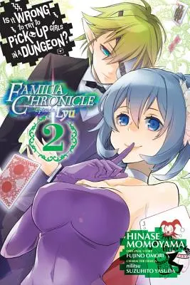 Czy to źle próbować podrywać dziewczyny w lochach? Familia Chronicle Episode Lyu, Vol. 2 (Manga) - Is It Wrong to Try to Pick Up Girls in a Dungeon? Familia Chronicle Episode Lyu, Vol. 2 (Manga)