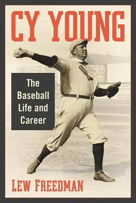 Cy Young: Życie i kariera baseballisty - Cy Young: The Baseball Life and Career