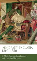 Anglia imigrantów, 1300-1550 - Immigrant England, 1300-1550