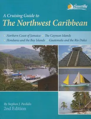 Przewodnik żeglarski po północno-zachodnich Karaibach - A Cruising Guide to the Northwest Caribbean