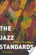 Standardy jazzowe: Przewodnik po repertuarze - The Jazz Standards: A Guide to the Repertoire