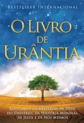 O Livro de Urntia: Odsłaniając tajemnice Boga, wszechświata, Jezusa i naszych czasów - O Livro de Urntia: Revelando OS Misterios de Deus, Do Universo, de Jesus E Sobre Nos Mesmos