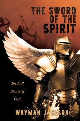 Miecz Ducha: Pełna zbroja Boża - The Sword of the Spirit: The Full Armor of God