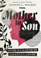 Matka do syna: Listy do czarnoskórego chłopca o tożsamości i nadziei - Mother to Son: Letters to a Black Boy on Identity and Hope