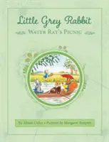 Mały szary królik: Piknik szczura wodnego - Little Grey Rabbit: Water Rat's Picnic