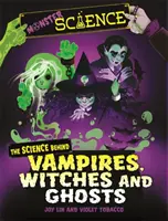 Nauka o potworach: Nauka stojąca za wampirami, czarownicami i duchami - Monster Science: The Science Behind Vampires, Witches and Ghosts