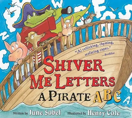 Shiver Me Letters: Pirackie ABC - Shiver Me Letters: A Pirate ABC