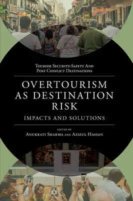 Nadmierna turystyka jako ryzyko związane z miejscem docelowym: skutki i rozwiązania - Overtourism as Destination Risk: Impacts and Solutions