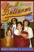 I'm a Believer: Moje życie z Monkees, muzyką i szaleństwem, wydanie zaktualizowane (zaktualizowane) - I'm a Believer: My Life of Monkees, Music, and Madness, Updated Edition (Updated)