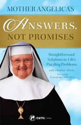 Odpowiedzi Matki Angeliki, nie obietnice - Mother Angelica's Answers, Not Promises