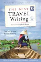 Najlepsze teksty podróżnicze, tom 11: Prawdziwe historie z całego świata - The Best Travel Writing, Volume 11: True Stories from Around the World