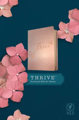 Biblia dla kobiet NLT Thrive Devotional Bible (skórzana, różowo-metaliczna) - NLT Thrive Devotional Bible for Women (Leatherlike, Rose Metallic )