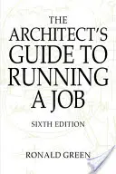 Przewodnik architekta po prowadzeniu pracy - Architect's Guide to Running a Job