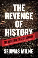 Zemsta historii: Bitwa o XXI wiek - The Revenge of History: The Battle for the 21st Century