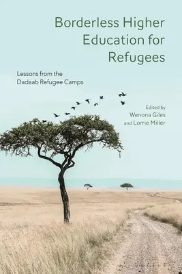 Szkolnictwo wyższe bez granic dla uchodźców: Lekcje z obozów dla uchodźców w Dadaab - Borderless Higher Education for Refugees: Lessons from the Dadaab Refugee Camps