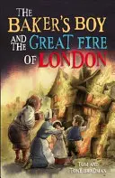 Krótkie historie: Chłopiec piekarza i wielki pożar Londynu - Short Histories: The Baker's Boy and the Great Fire of London