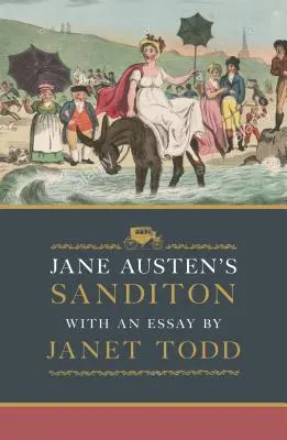 Jane Austen's Sanditon: Z esejem Janet Todd - Jane Austen's Sanditon: With an Essay by Janet Todd