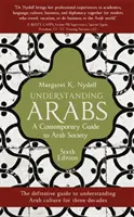 Zrozumieć Arabów, wydanie 6: Współczesny przewodnik po społeczeństwie arabskim - Understanding Arabs, 6th Edition: A Contemporary Guide to Arab Society