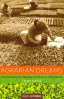 Agrarne marzenia: Paradoks rolnictwa ekologicznego w Kalifornii - Agrarian Dreams: The Paradox of Organic Farming in California