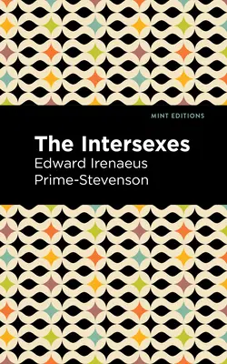 The Intersexes: Historia symiliseksualizmu jako problemu w życiu społecznym - The Intersexes: A History of Similisexualism as a Problem in Social Life